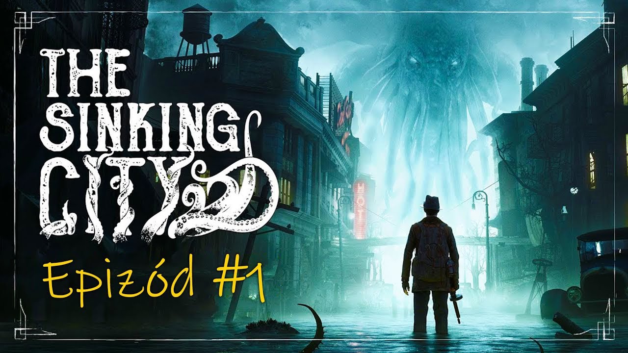 REJTÉLYEK NYOMÁBAN 📟 The Sinking City | 1. rész (Végigjátszás)