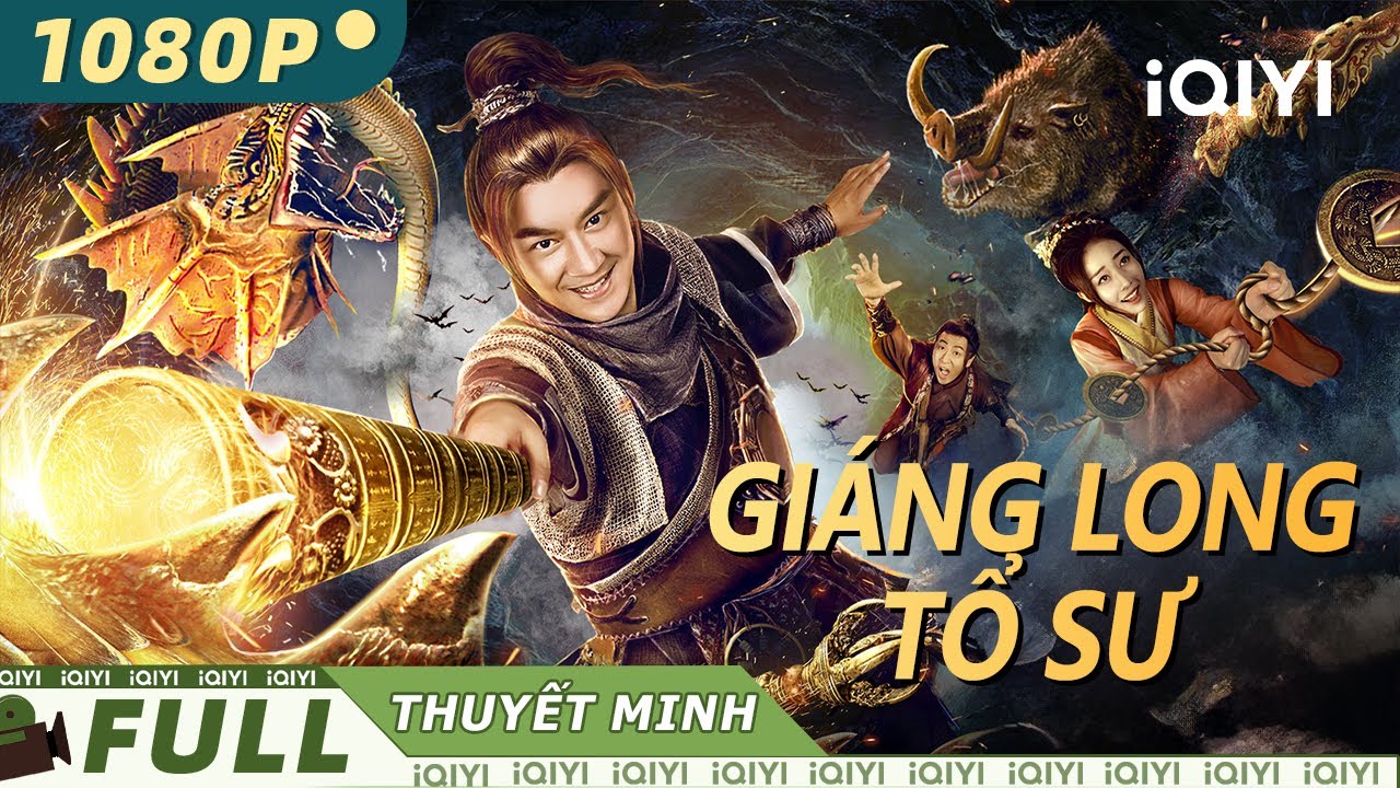 【Thuyết Minh】GIÁNG LONG TỔ SƯ | Trừ Yêu Sư: Cuộc Chiến Với Rồng Đen Tàn Bạo | iQIYI Movie Vietnam