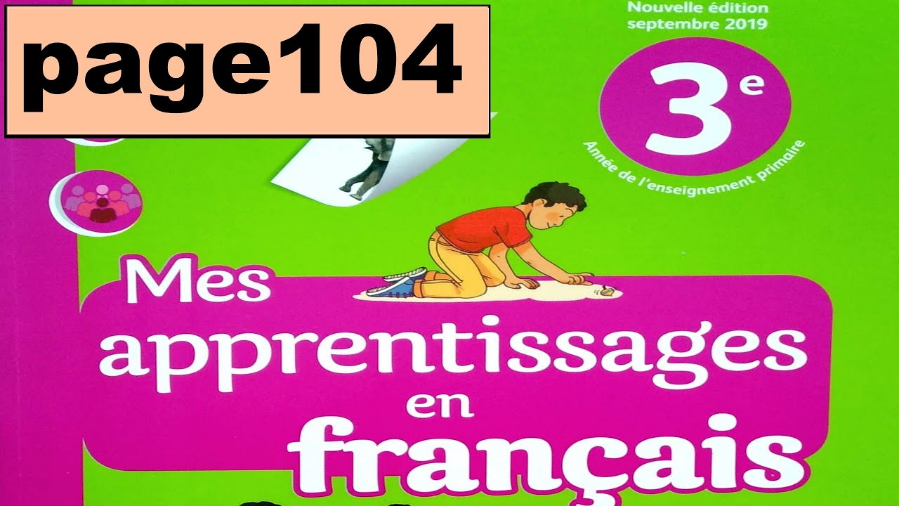ill-ille-illon page 104 Mes apprentissages en français 3AEP