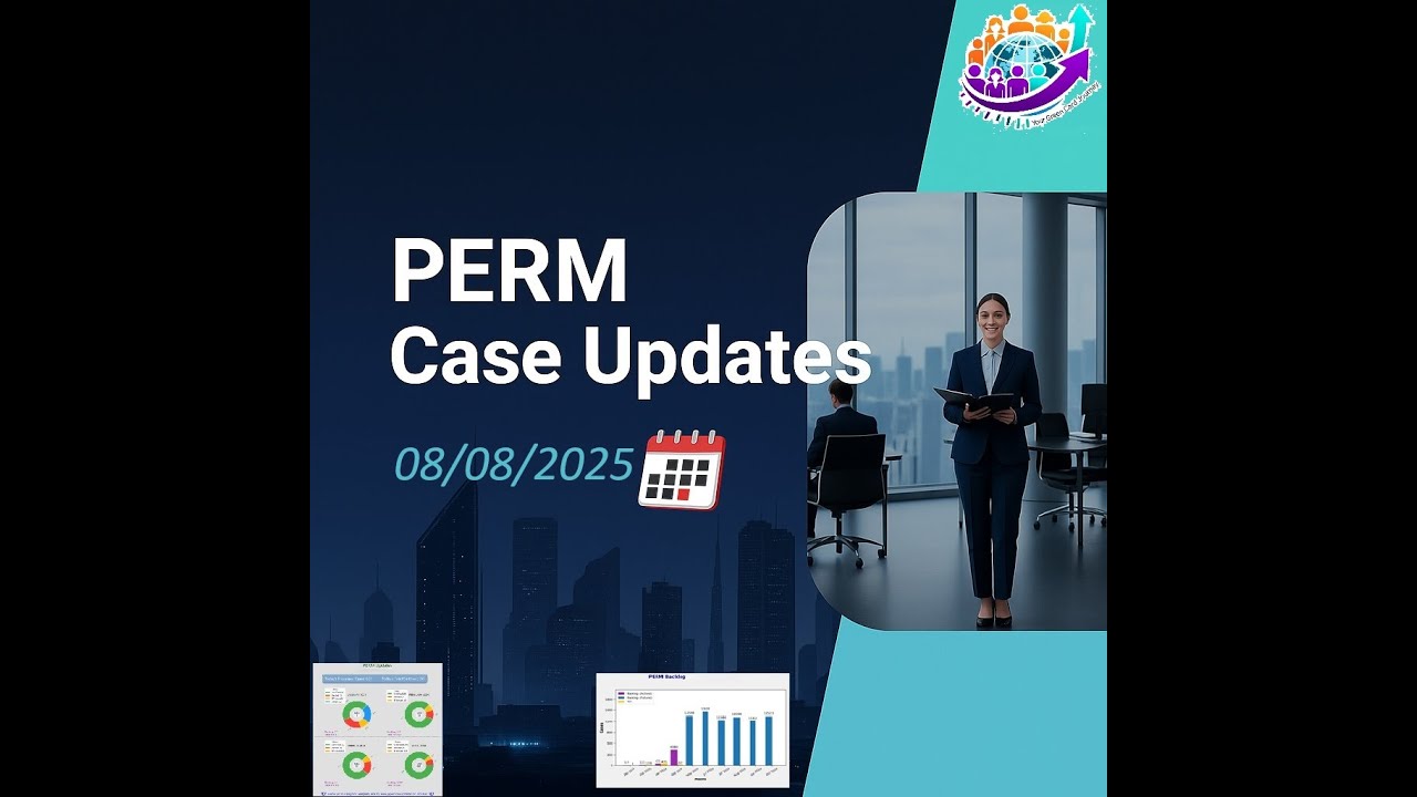 PERM Case Updates (August 08, 2025) - Daily updates and Monthly backlog