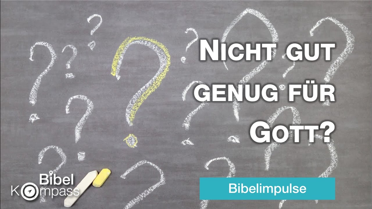 Bibelimpulse I NICHT GUT GENUG F&Uuml;R GOTT? # Michael D&ouml;rnbrack