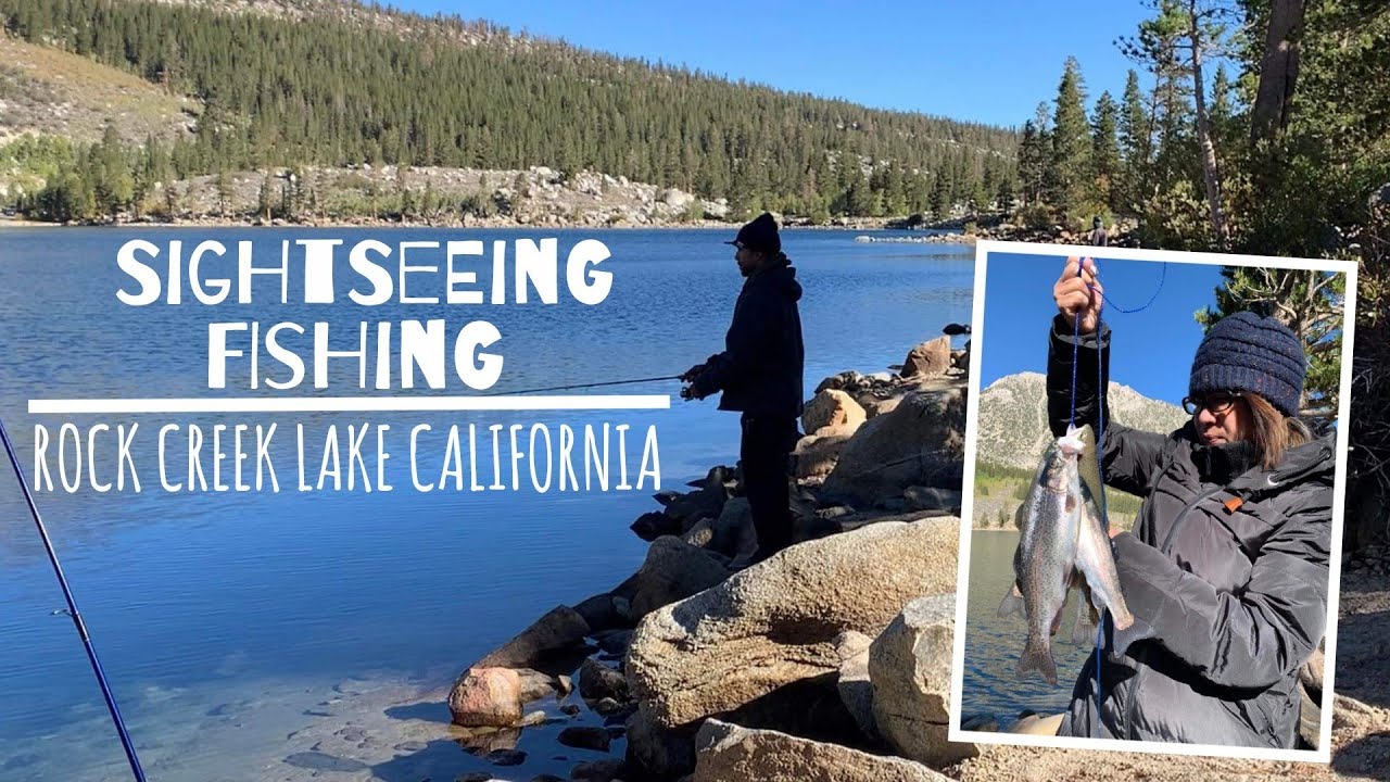 SIGHTSEEING | FISHING | ROCK CREEK LAKE CALIFORNIA