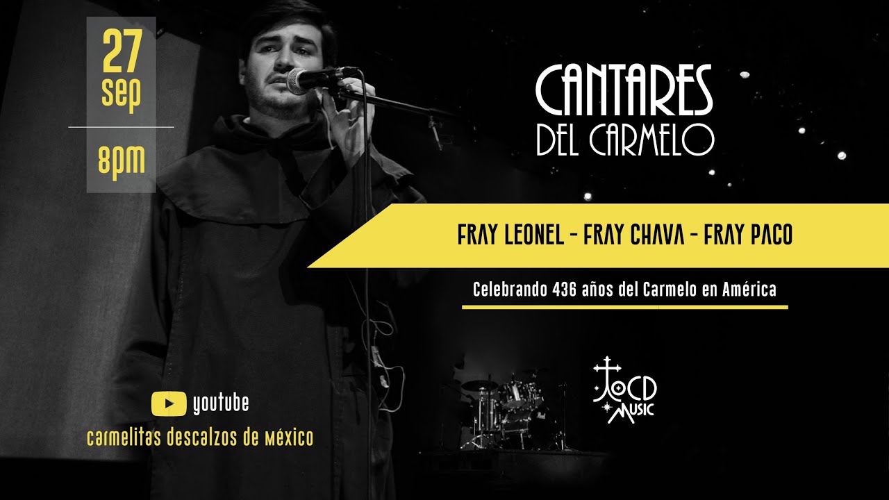 Cantares del Carmelo 436 años del Carmelo Descalzo en América