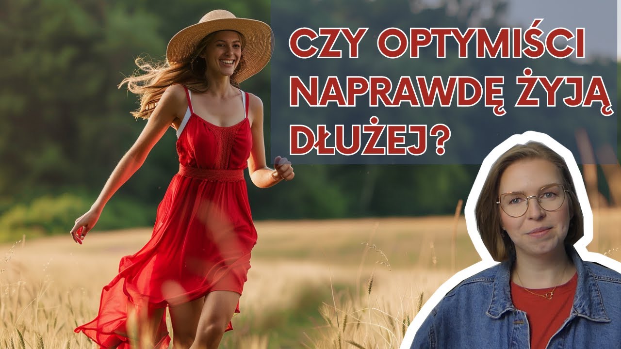 PESYMISTA VS OPTYMISTA. Jak widzą świat, co ich odróżnia?