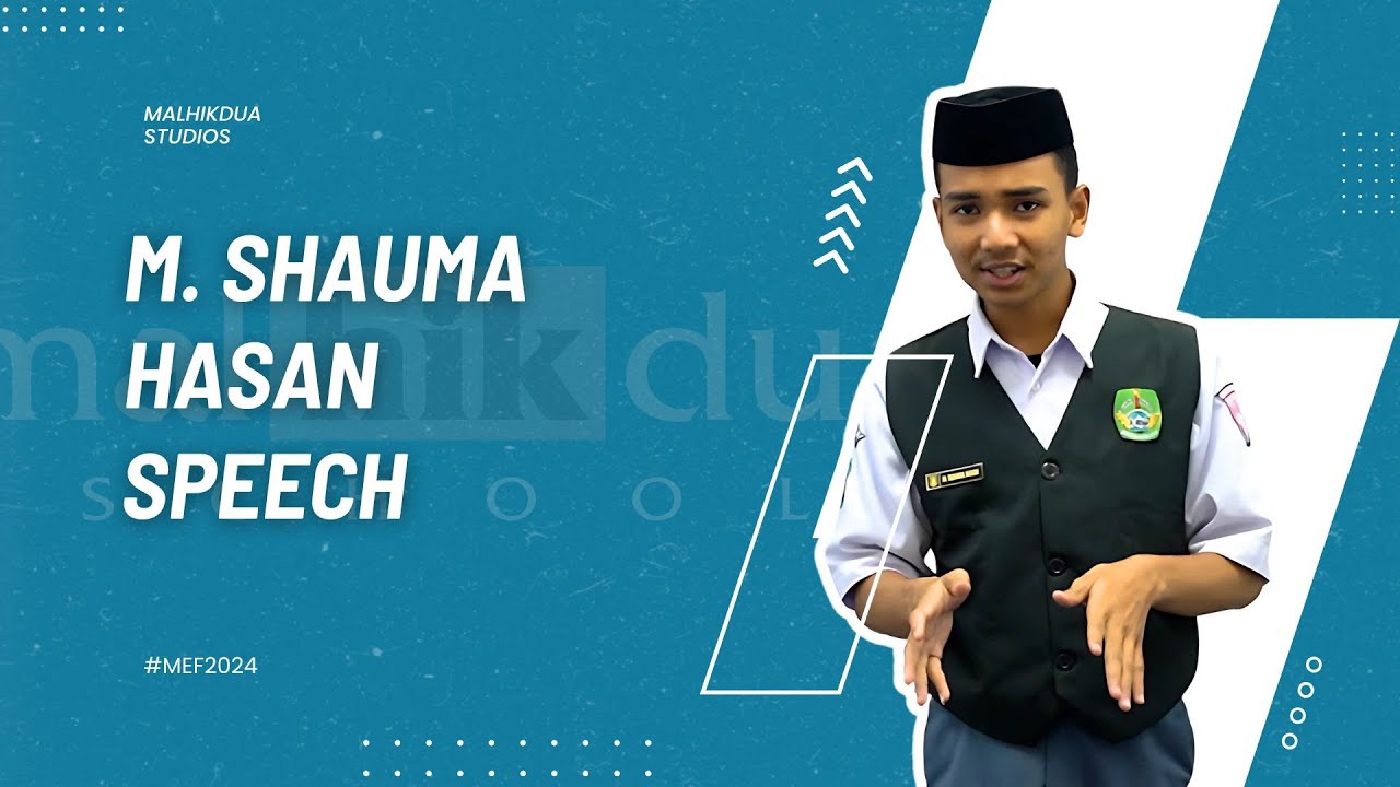 MEF2024 - SPEECH - M. SHAUMA HASAN - MA AL HIKMAH 2 BREBES