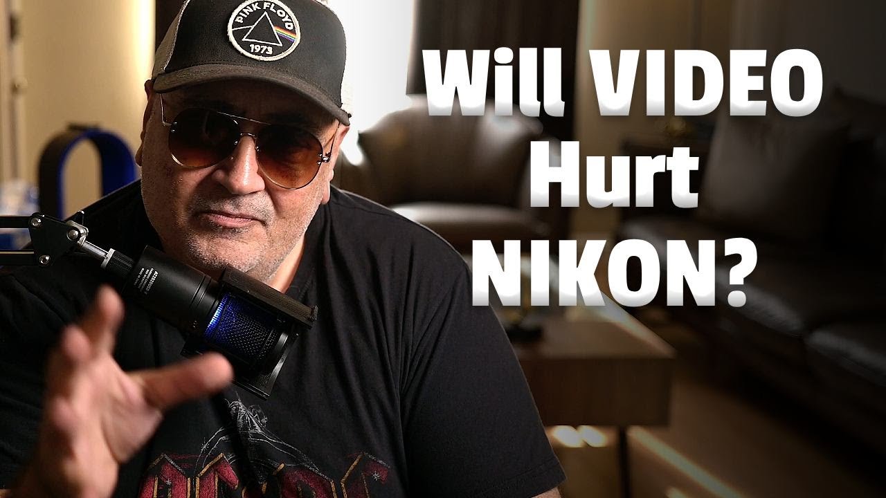 Will better video hurt Nikon still photographers?