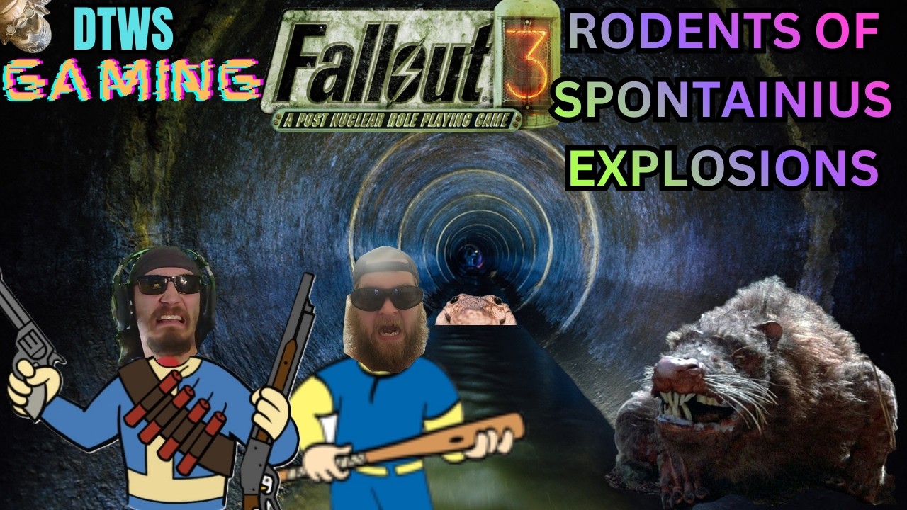 DEEP THOUGHTS & WHISKEY SHOTS GAMING FALLOUT 3 EP 8 RODENTS OF SPONTAINIOUS EXPLOSIONS