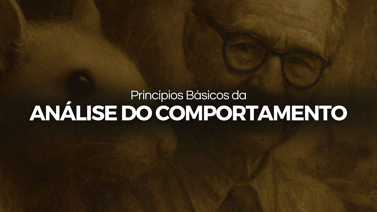 PRINCÍPIOS BÁSICOS DA ANÁLISE DO COMPORTAMENTO