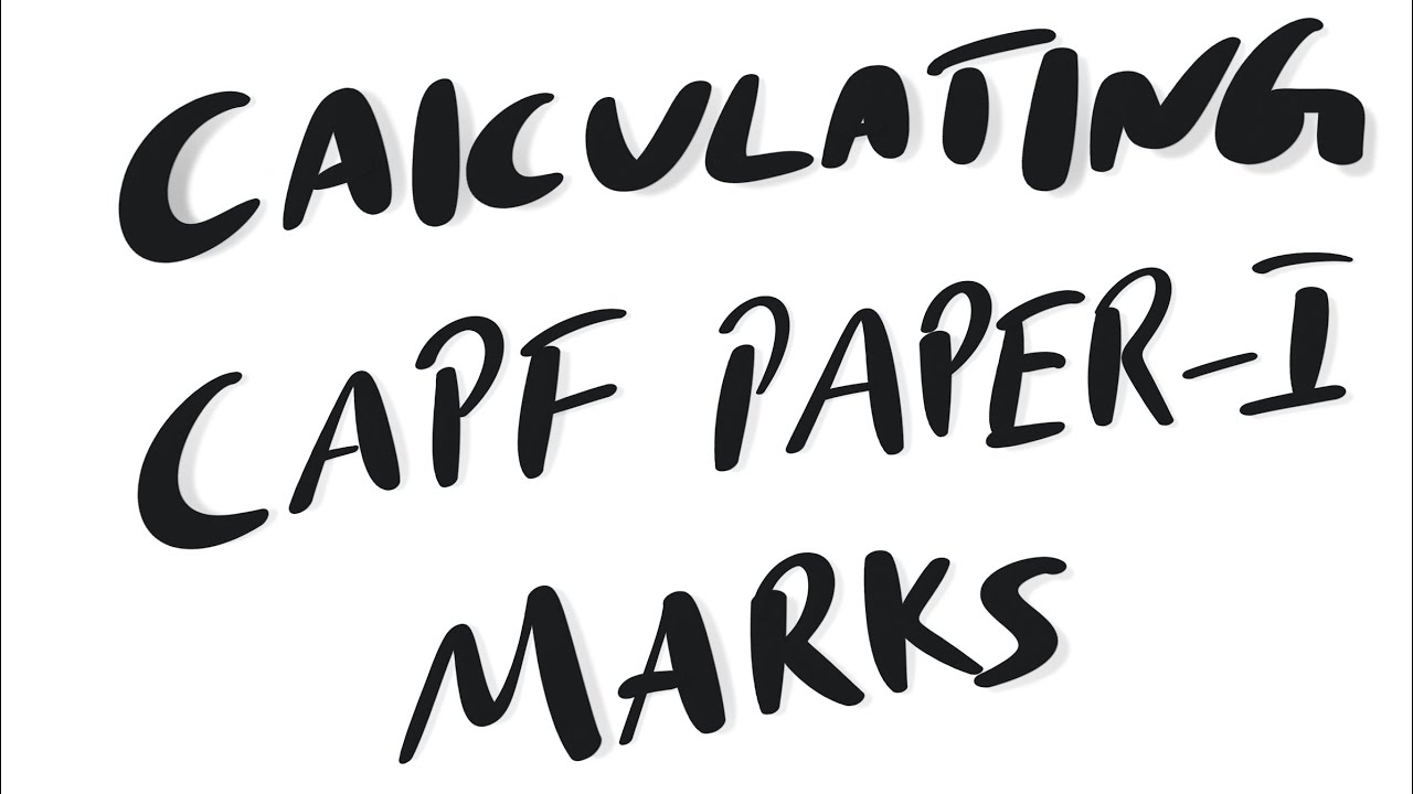 CAPF paper 1 marks Calculation.
