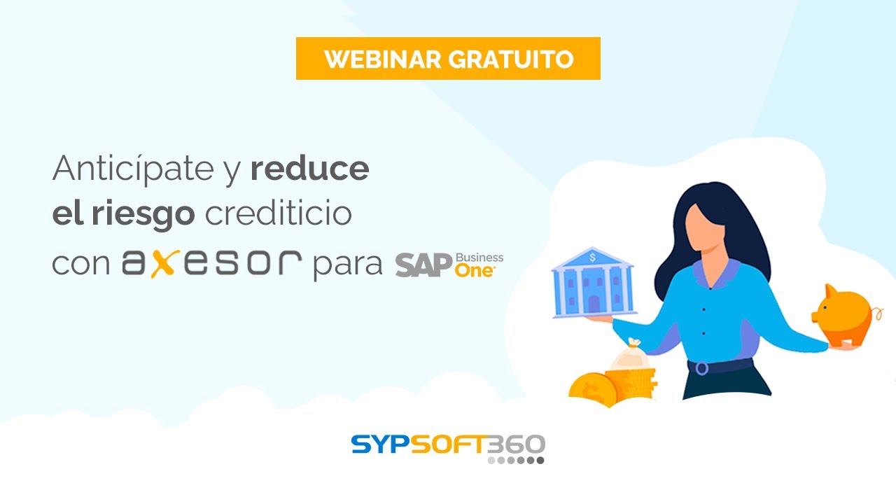 Webinar | Gestión de riesgo crediticio con Axesor para SAP B1