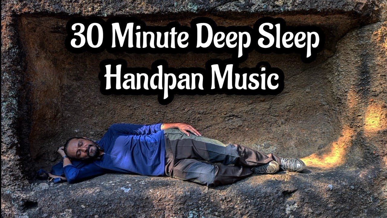 30 Minute Deep Sleep Handpan Music | Sound Healing | Complete Relaxation 