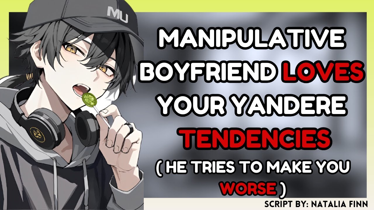 💌Manipulative Boyfriend Loves Your Yandere Tendencies ASMR 💌 [Obsessive] [Reverse Yandere ASMR]