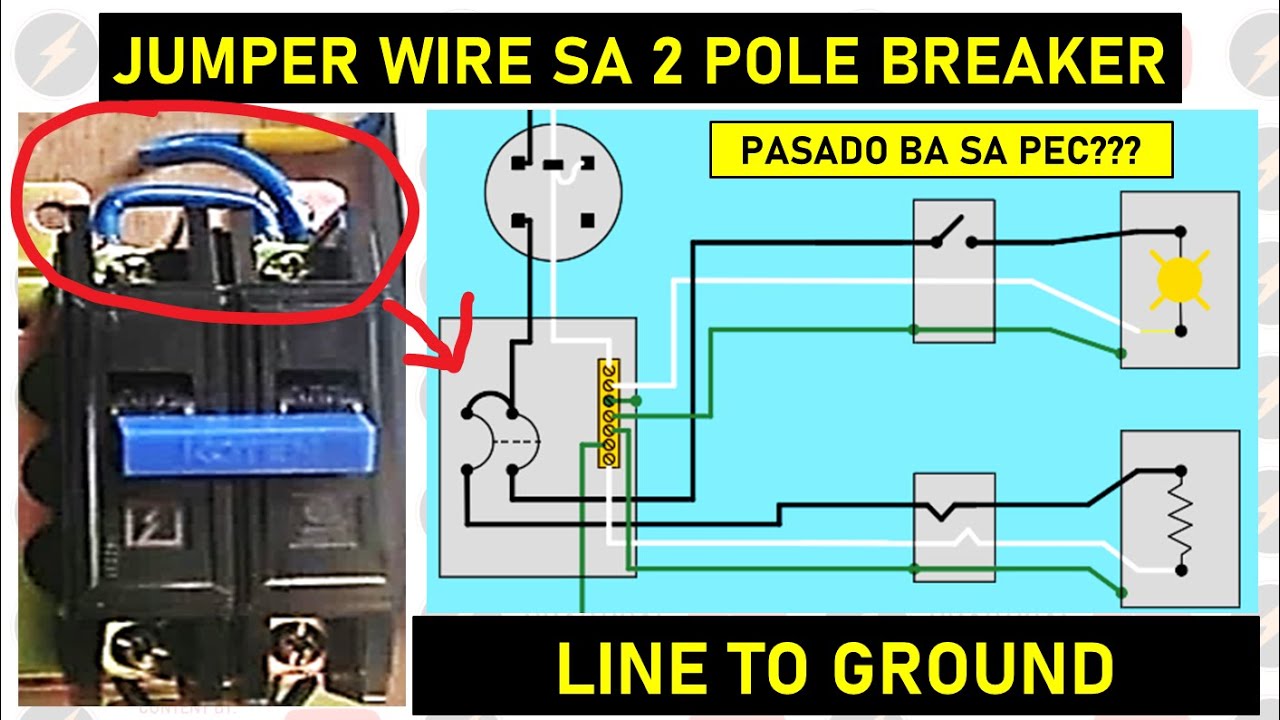 LINE TO GROUND TWO 2 POLE BREAKER JUMPER WIRE - HIWALAY ANG ILAW AT OUTLET SA ISANG BREAKER EP 11.1