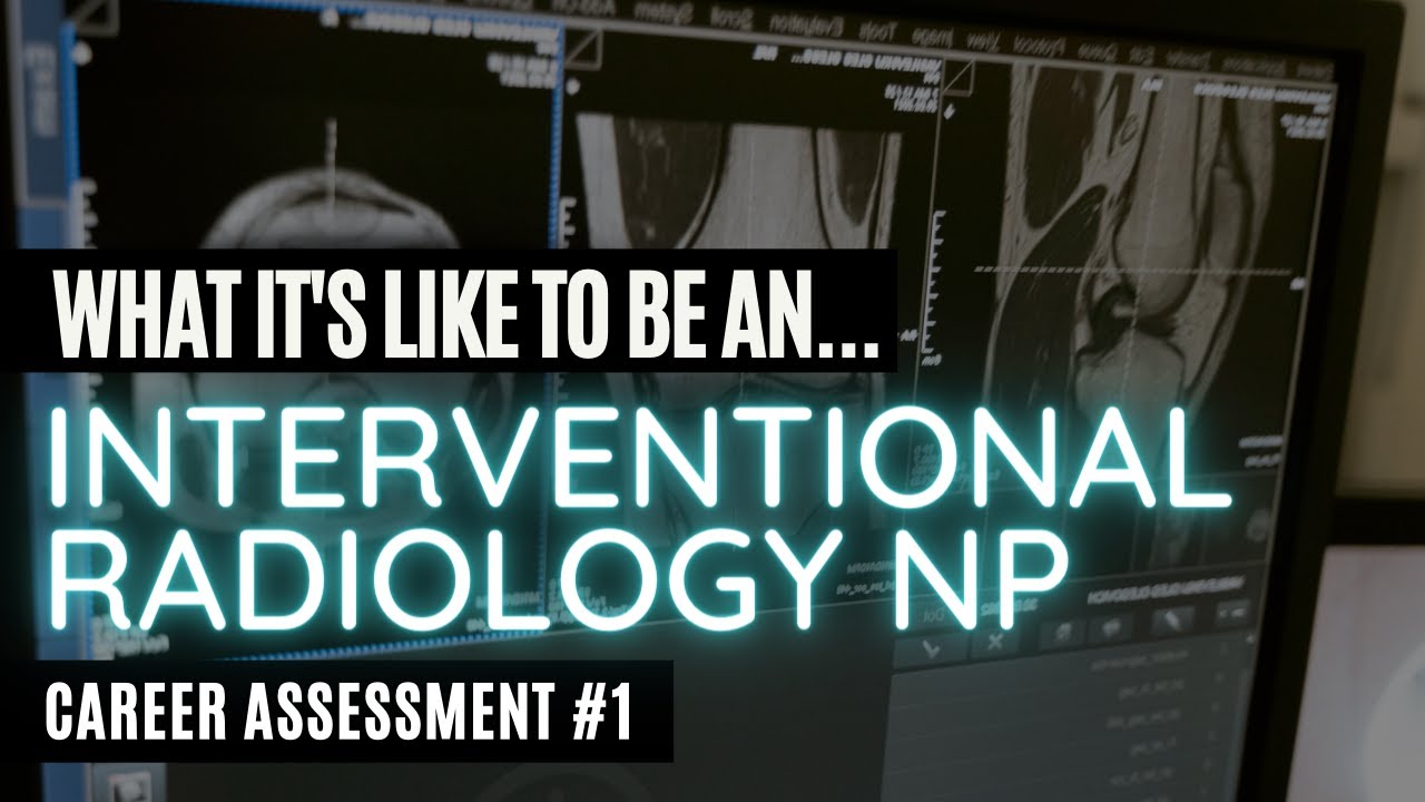 Interventional Radiology Nurse Practitioner | What is it and How to Become One