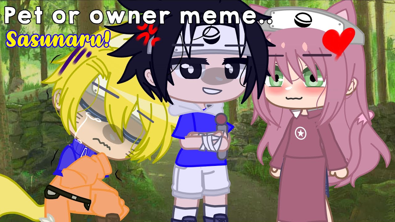 Pet or owner?.. || Sasunaru || 😮‍💨 || trend/meme || mean au! || sxfia !