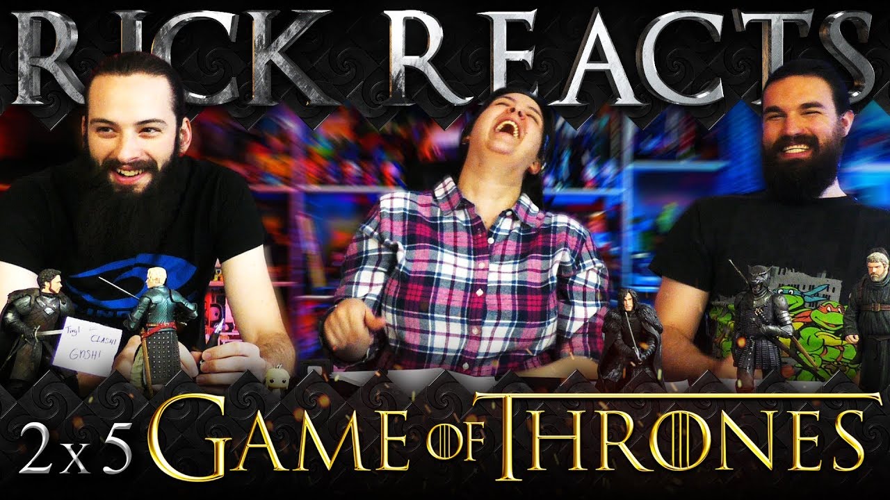 RICK REACTS: Game of Thrones 2x5 