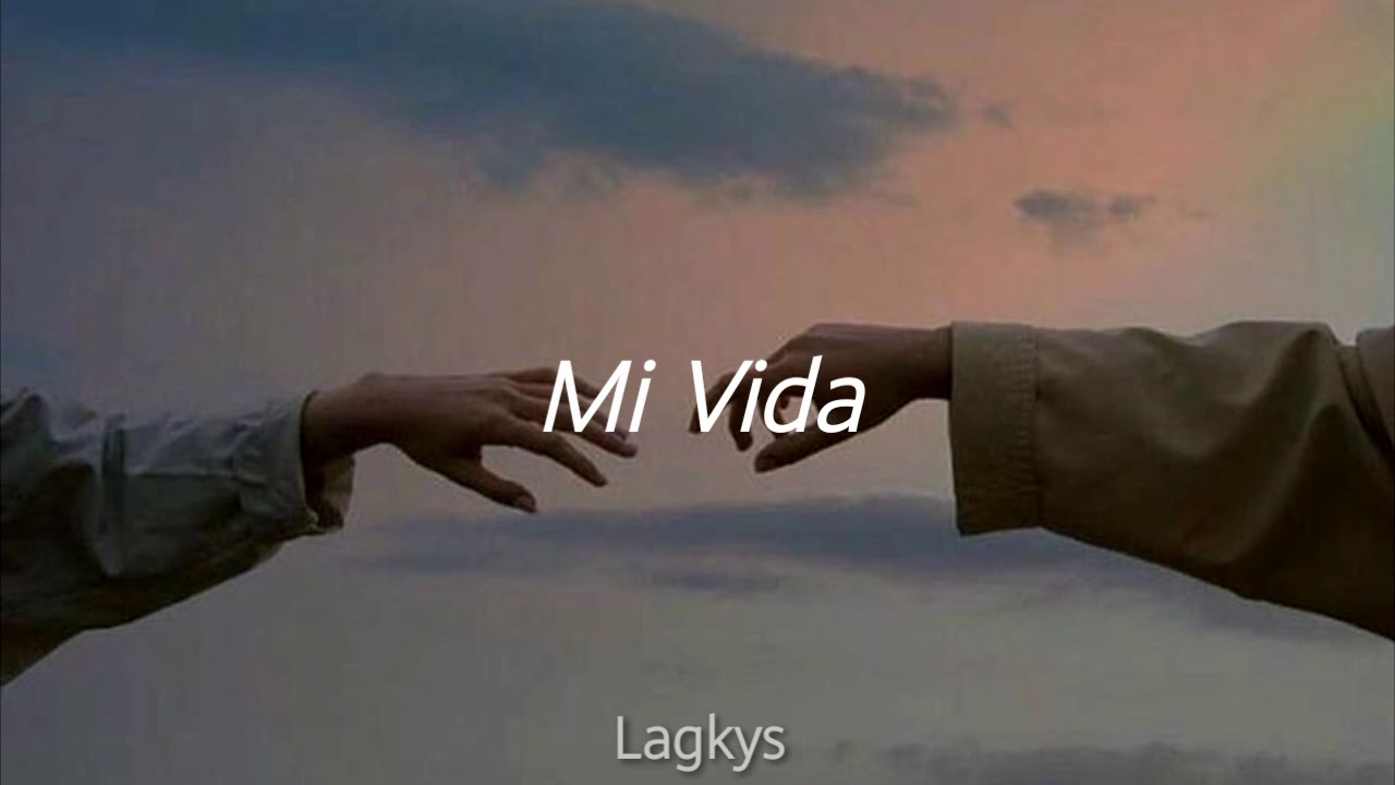 Mi Vida— DLD 「Letra」