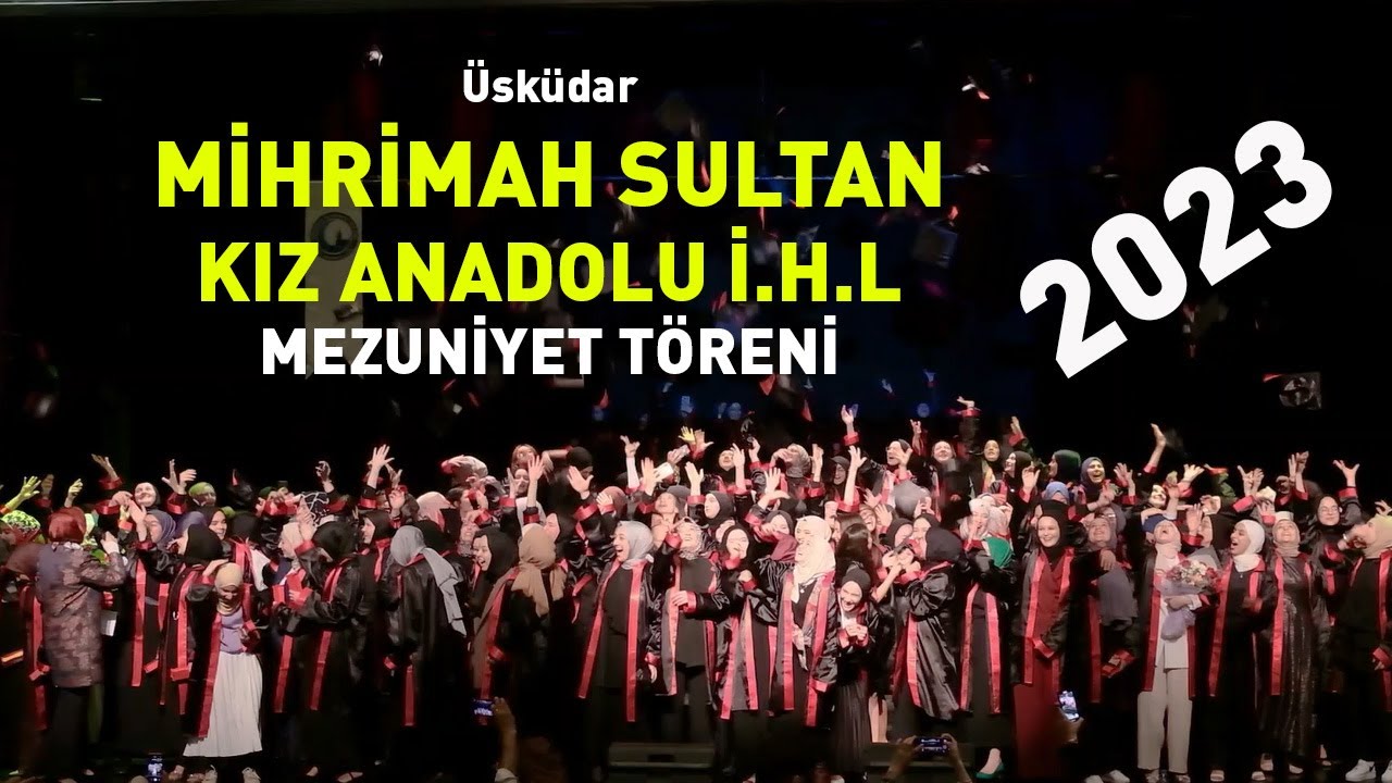Üsküdar Mihrimah Sultan Kız İ.H.L 2023 Mezuniyet Töreni