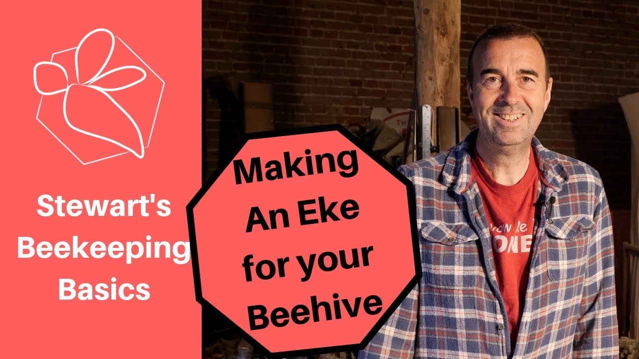 Making an Eke for my Beehive - Stewart Spinks at The Norfolk Honey Co.
