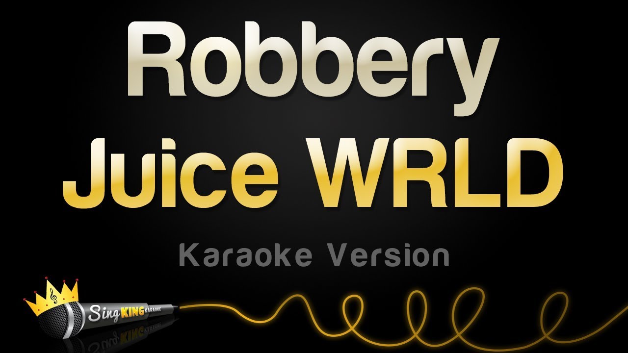 Juice WRLD - Robbery (Karaoke Version)