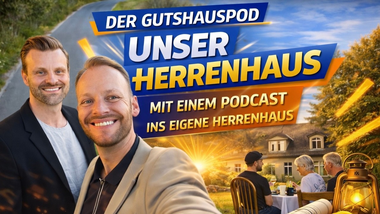 Unser Herrenhaus - Episode 1 - Vom Podcast ins eigene Herrenhaus