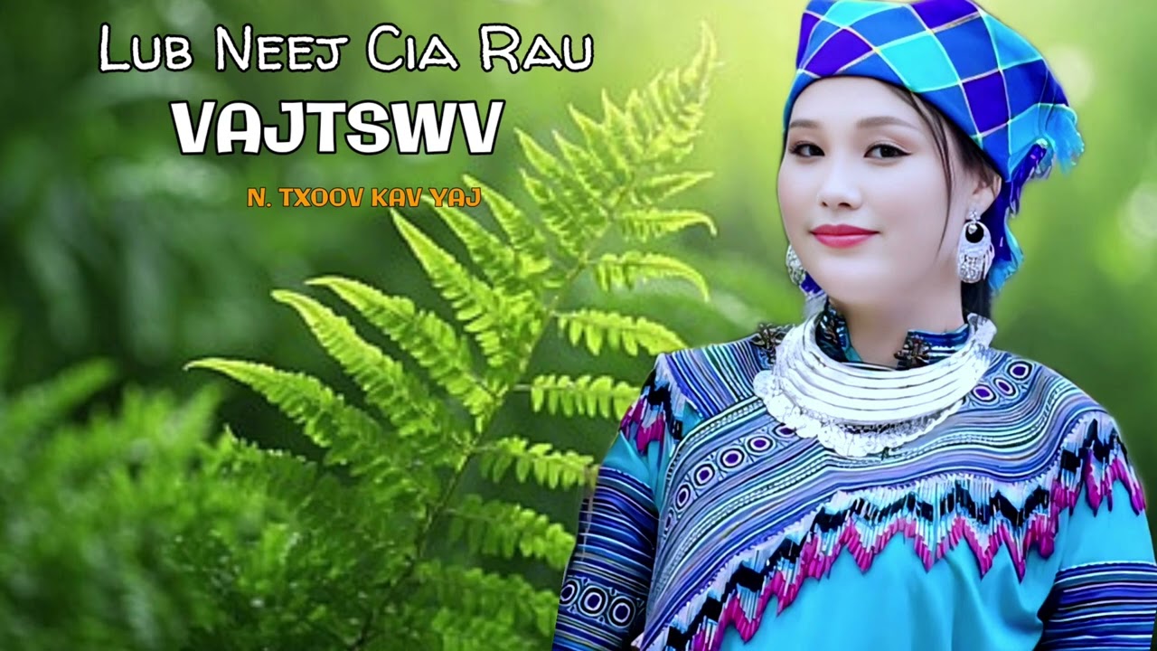 Lub Neej Cia Rau Vajtswv // N.Txoov Kav Yaj.