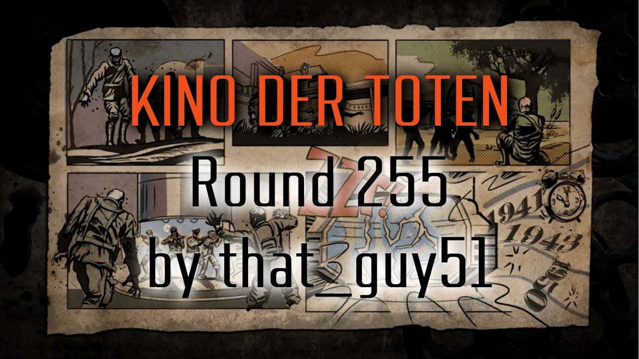 Kino Der Toten Round 255 | that_guy51