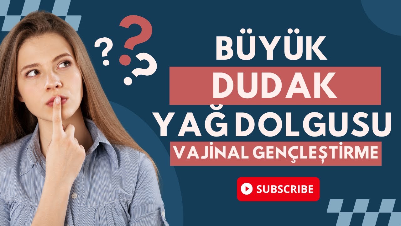 🌸 Genital Estetik Dünyasına Yolculuk: Büyük Dudak Yağ Dolgusu ve Vajinal Gençleştirme