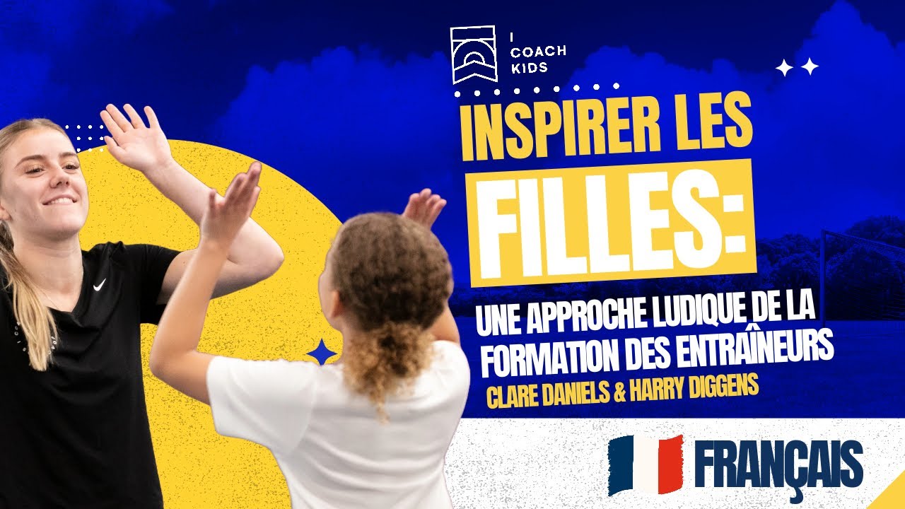 Inspirer les filles: une approche ludique de la formation des entraîneurs