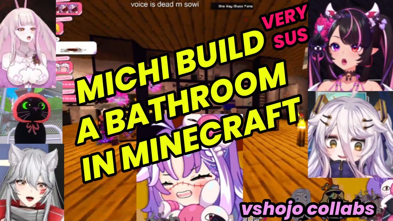 MICHI Build Very Special Bathroom in MINECRAFT [Vshojo Clips / Collabs]