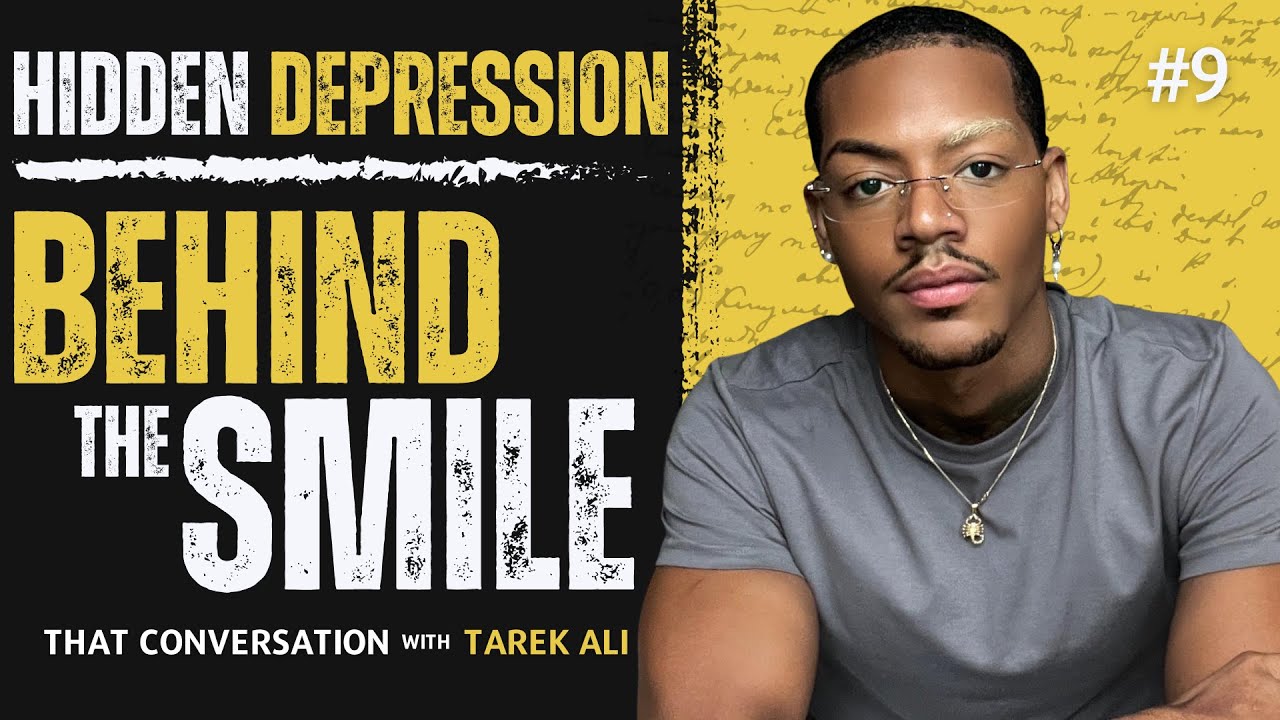 Hidden Depression: The Signs We Ignore, Acting Out of Character, & Craving Validation | Tarek Ali