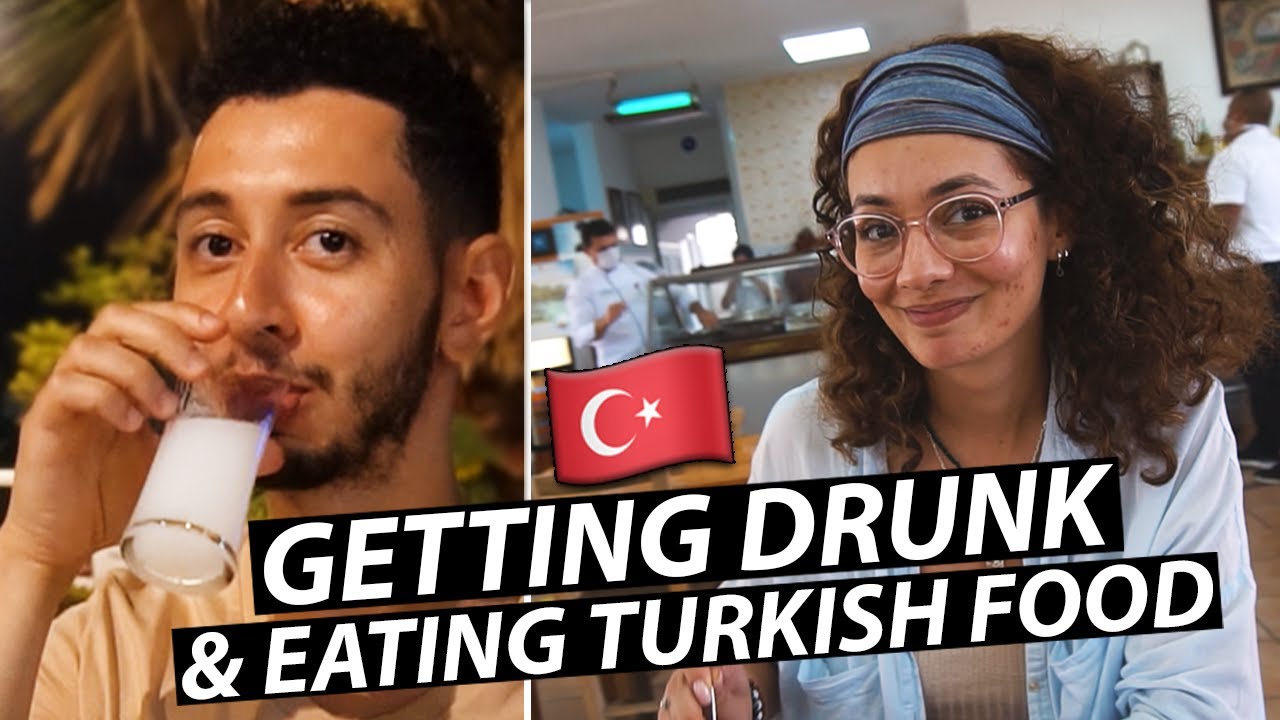 Getting DRUNK & Eating TURKISH FOOD
