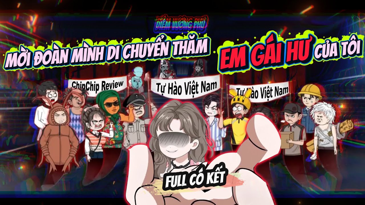 (Full) Mời Đoàn Mình Di Chuyển Thăm Em Gái Hư Tôi Nào | ChipChip Review