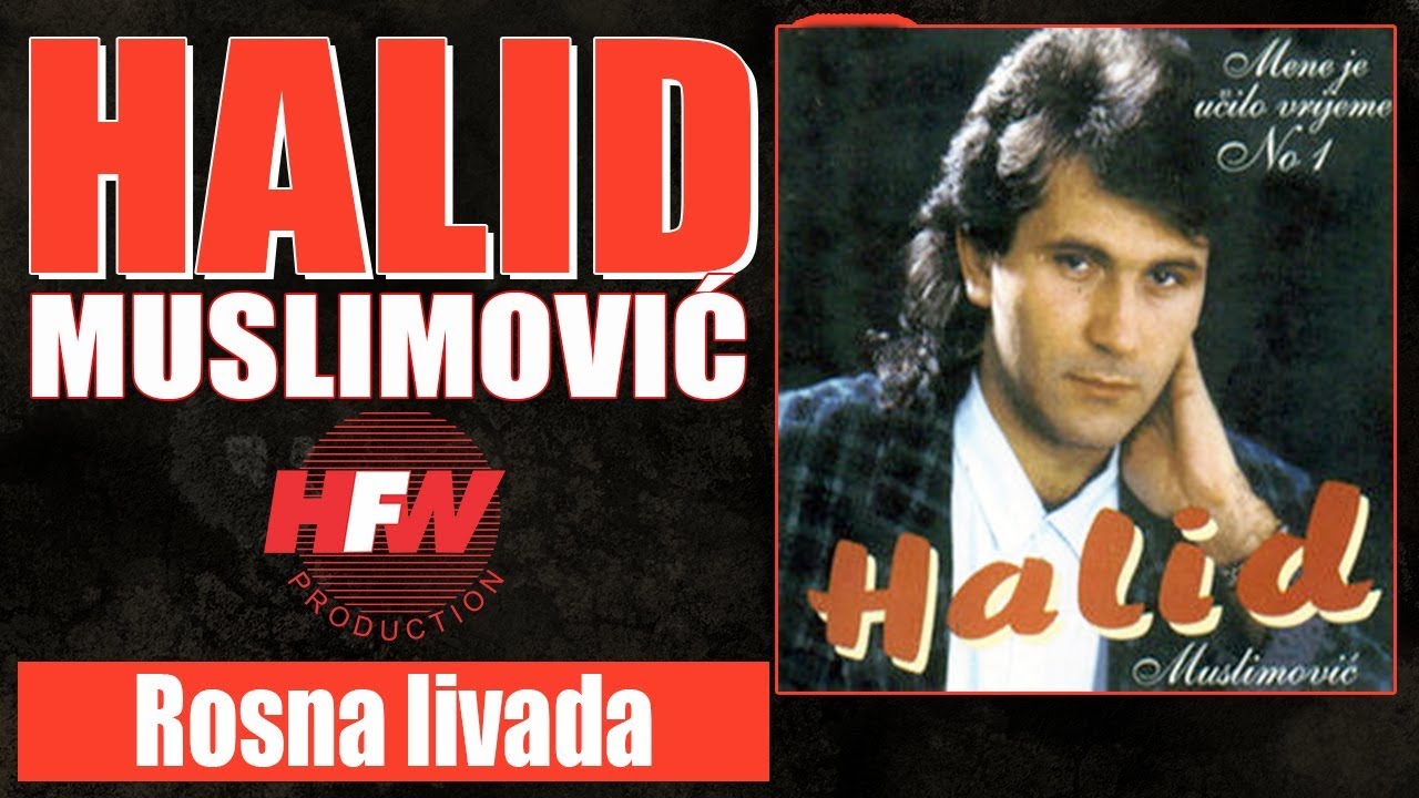 Halid Muslimovic - Rosna livada - (Audio 1993) HD