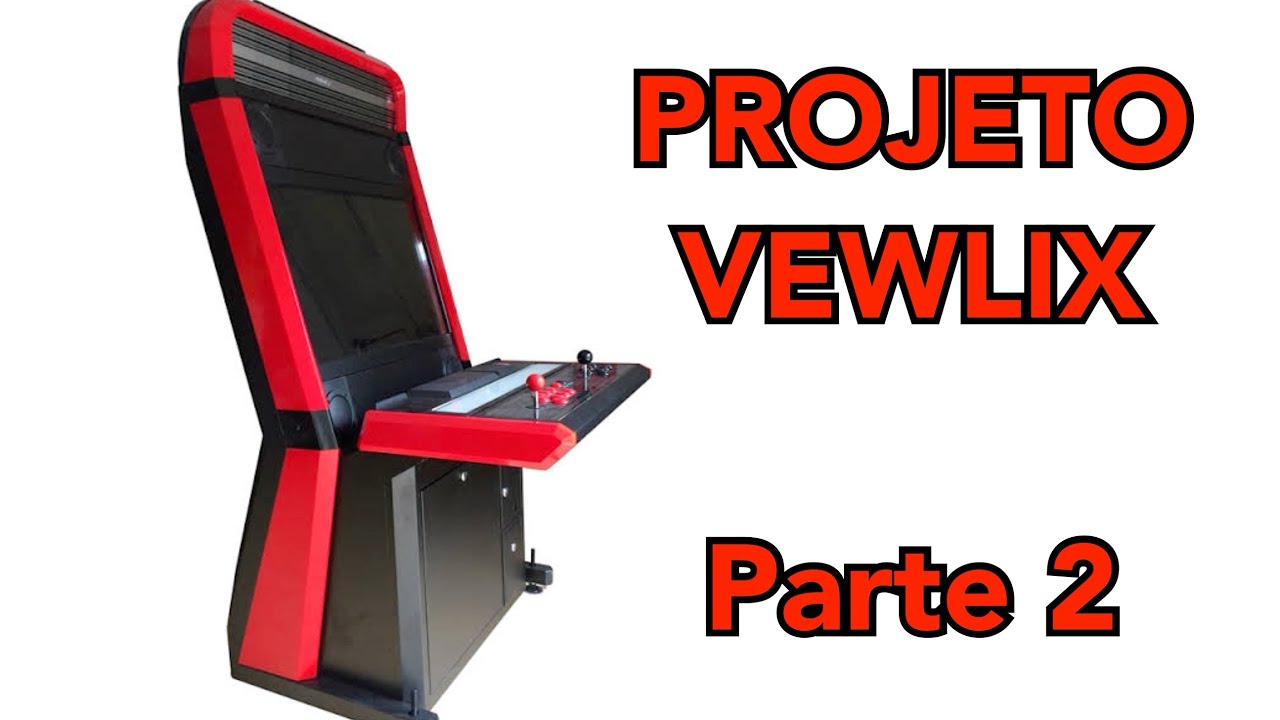 Projeto 3: Vewlix Arcade Gabinete - parte 2