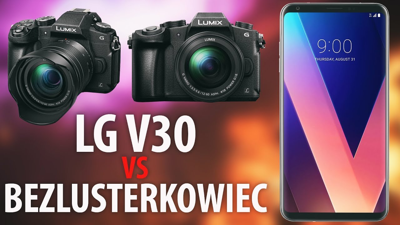 LG V30 vs Bezlusterkowiec | Co dla początkującego YouTubera?