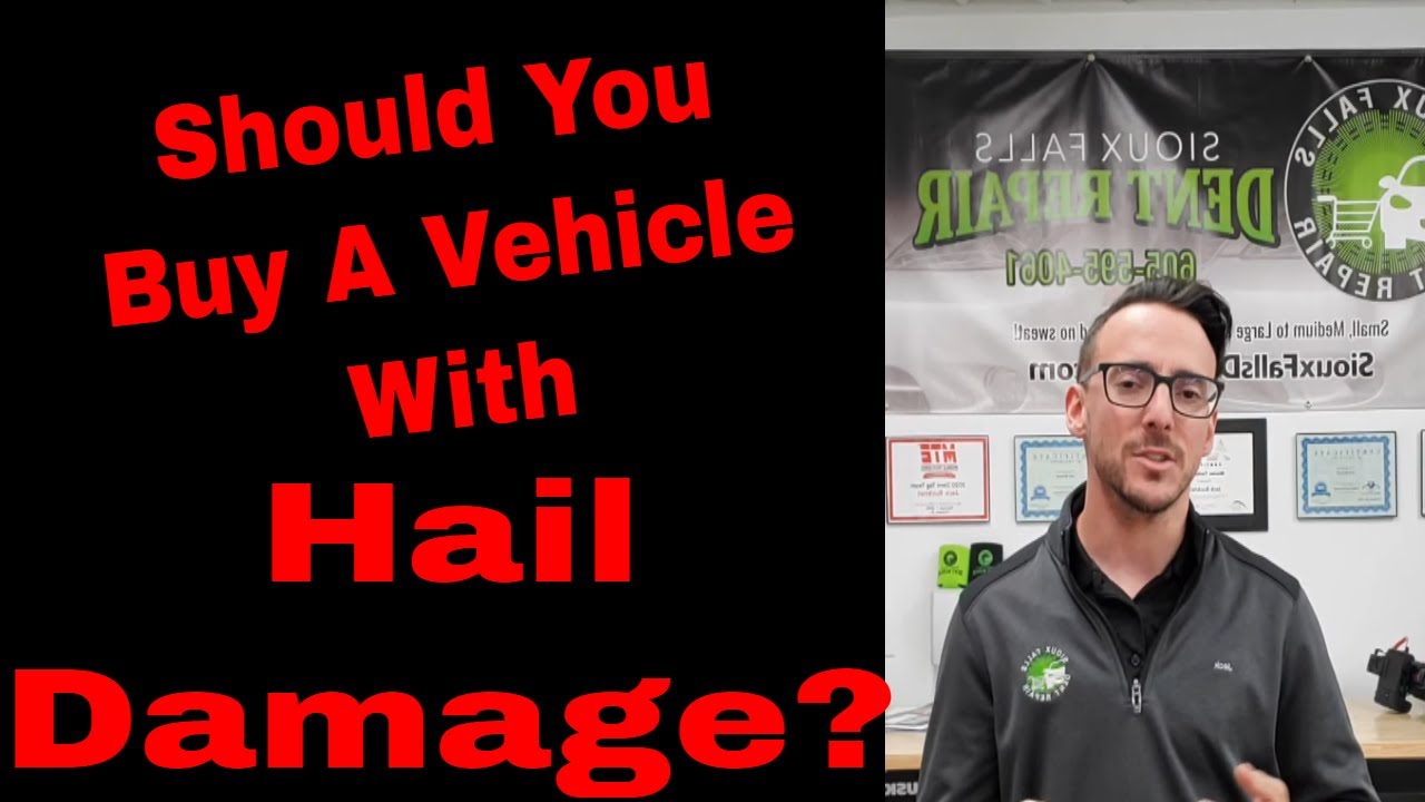 Should You Buy A Vehicle With Hail Damage? - Sioux Falls Hail Damage Repair - South Dakota