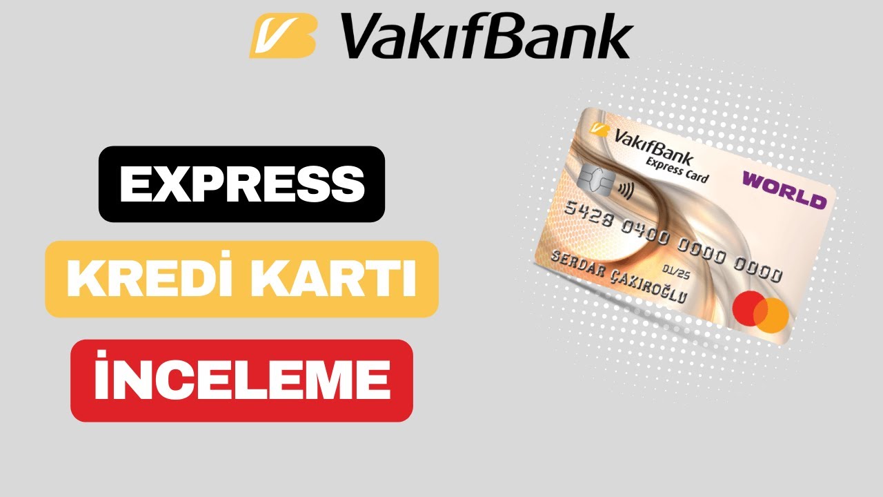 Vakıfbank Express Card İnceleme - Aidatsız Kredi Kartı