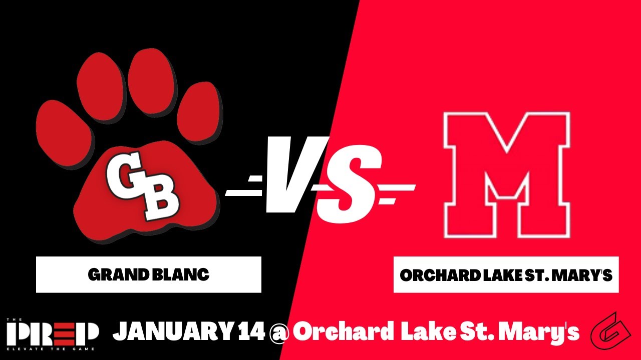 Full Court PreP || Grand Blanc vs Orchard Lake St. Mary's