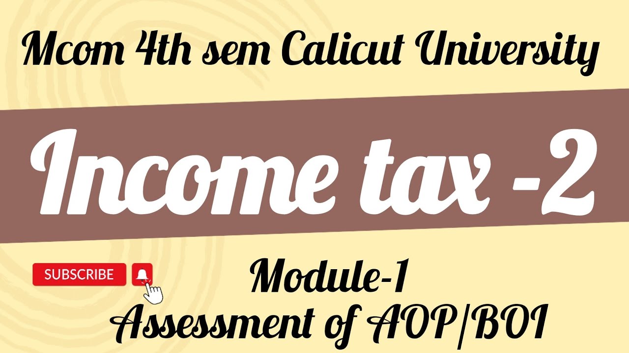 Income tax mcom 4th sem Calicut University assessment of AOP/BOI