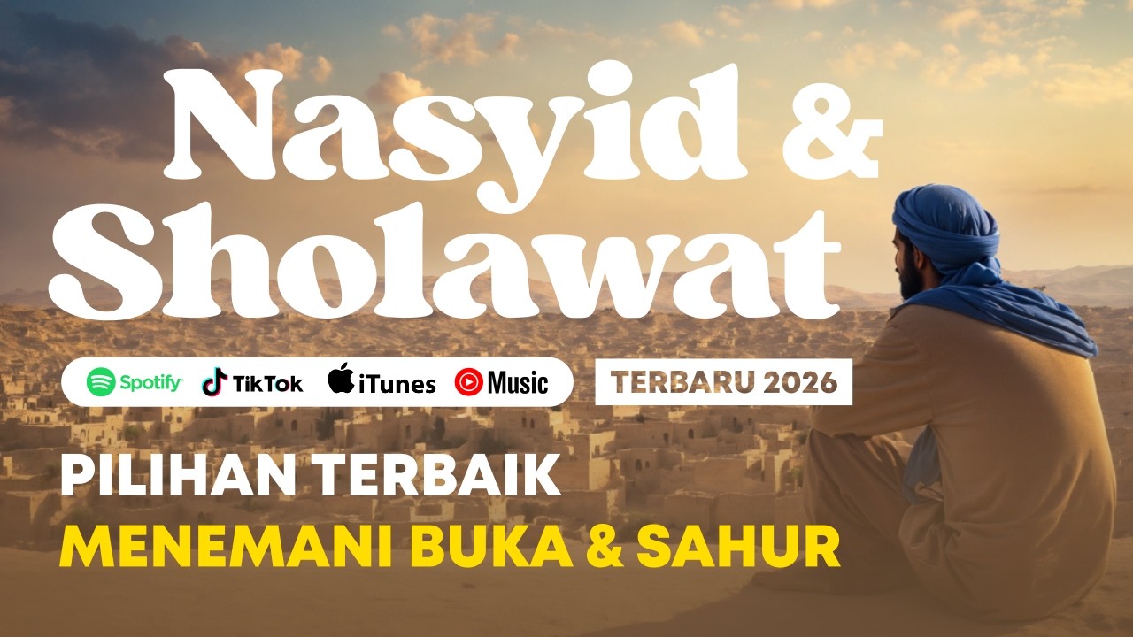 SHOLAWAT PEMBUKA RAMADHAN 2026 🌙 || LANTUNAN NASYID & SHOLAWAT TERBAIK 2026