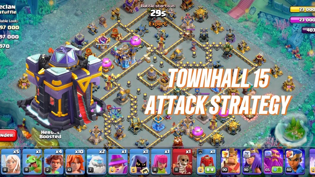 TOWNHALL 15 ATTACK STRATEGY