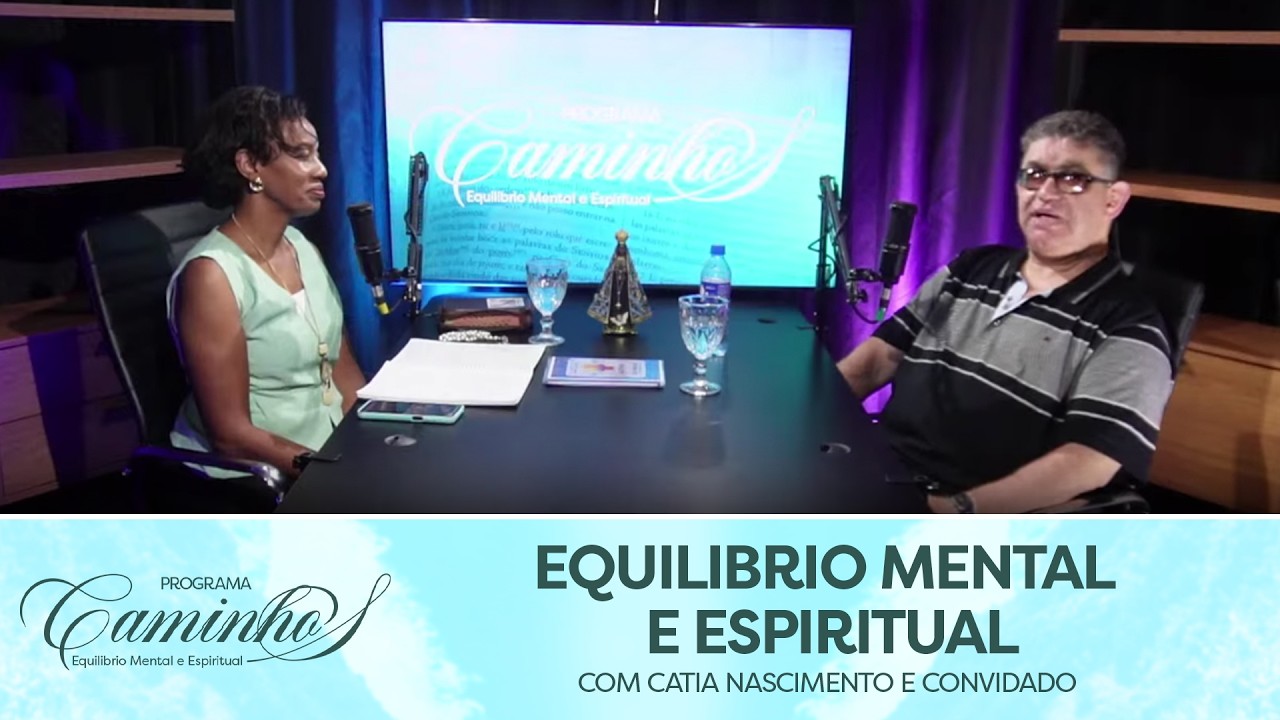 EP #13 | Catia Nascimento | Caminhos de Equilibrio Mental e Espiritual