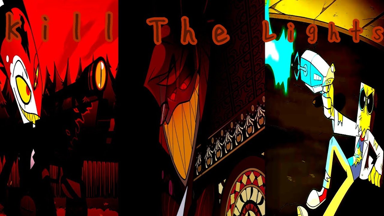 Kill the Lights - Set If Off [AMV] [Hazbin hotel] [HelluvaBoss] [Villainous]