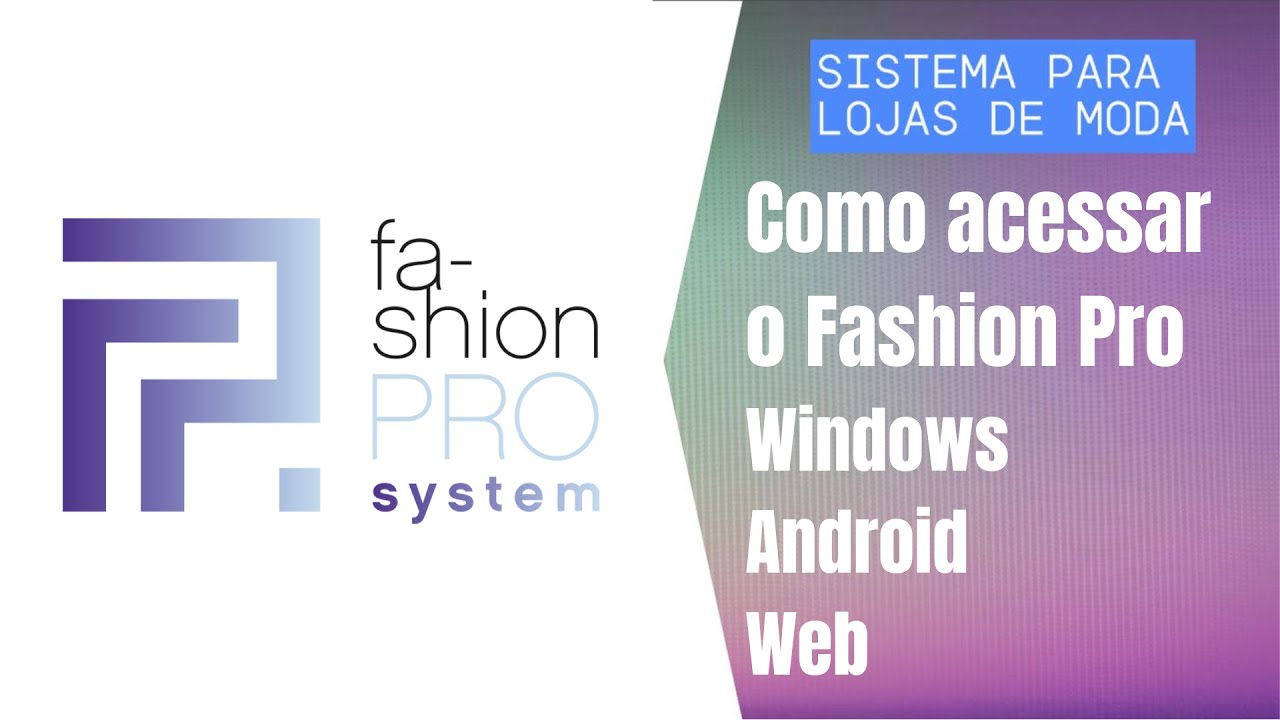 Como acessar o Fashion Pro (Windows, Android e Web) passo a passo