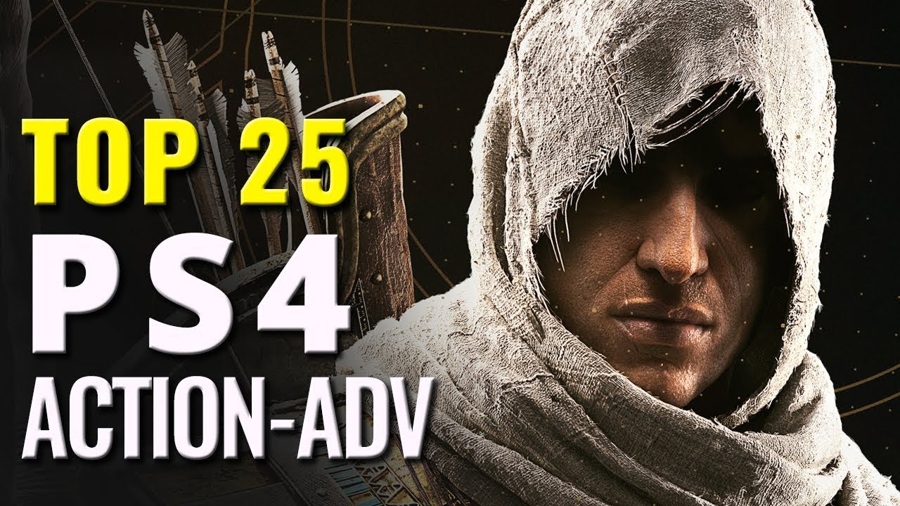 Top 25 Best PS4 Action Adventure Games of all Time