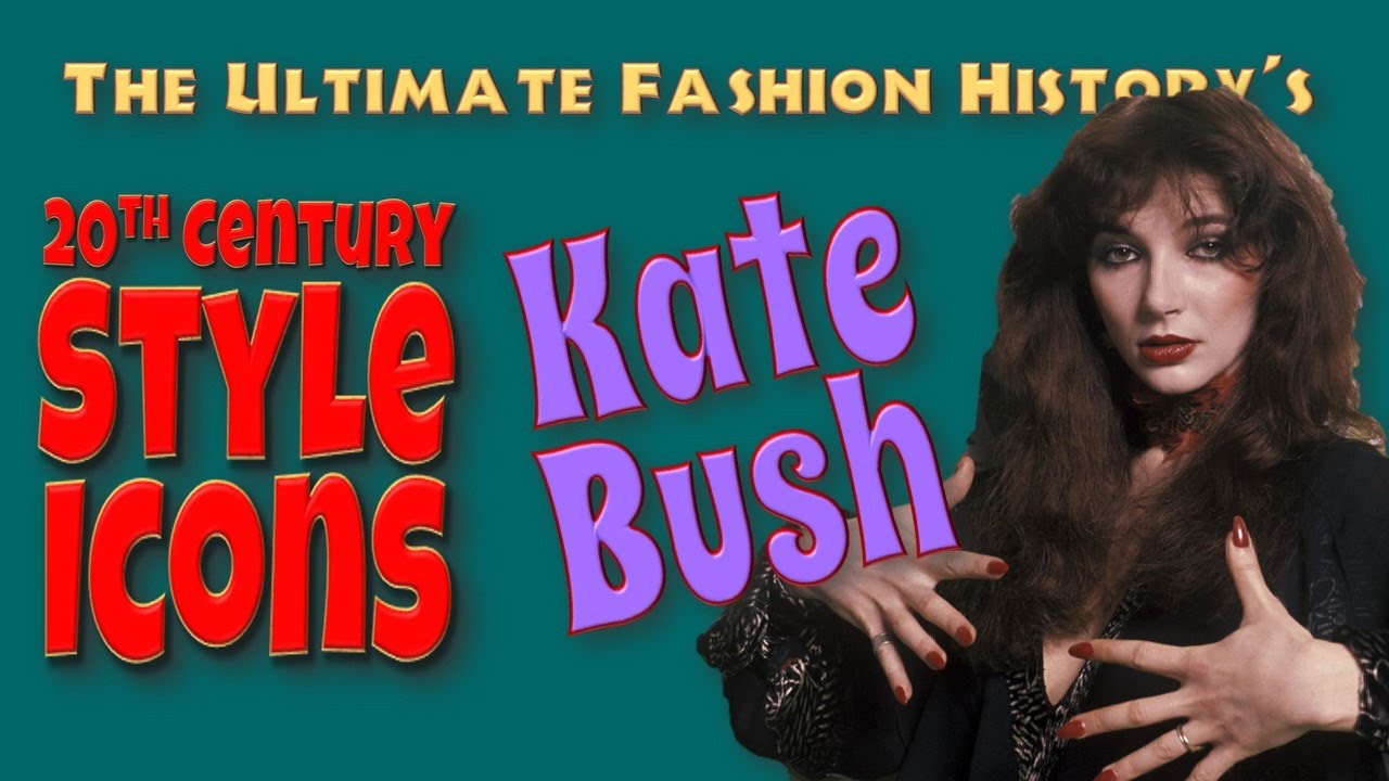 20th CENTURY STYLE ICONS: Kate Bush