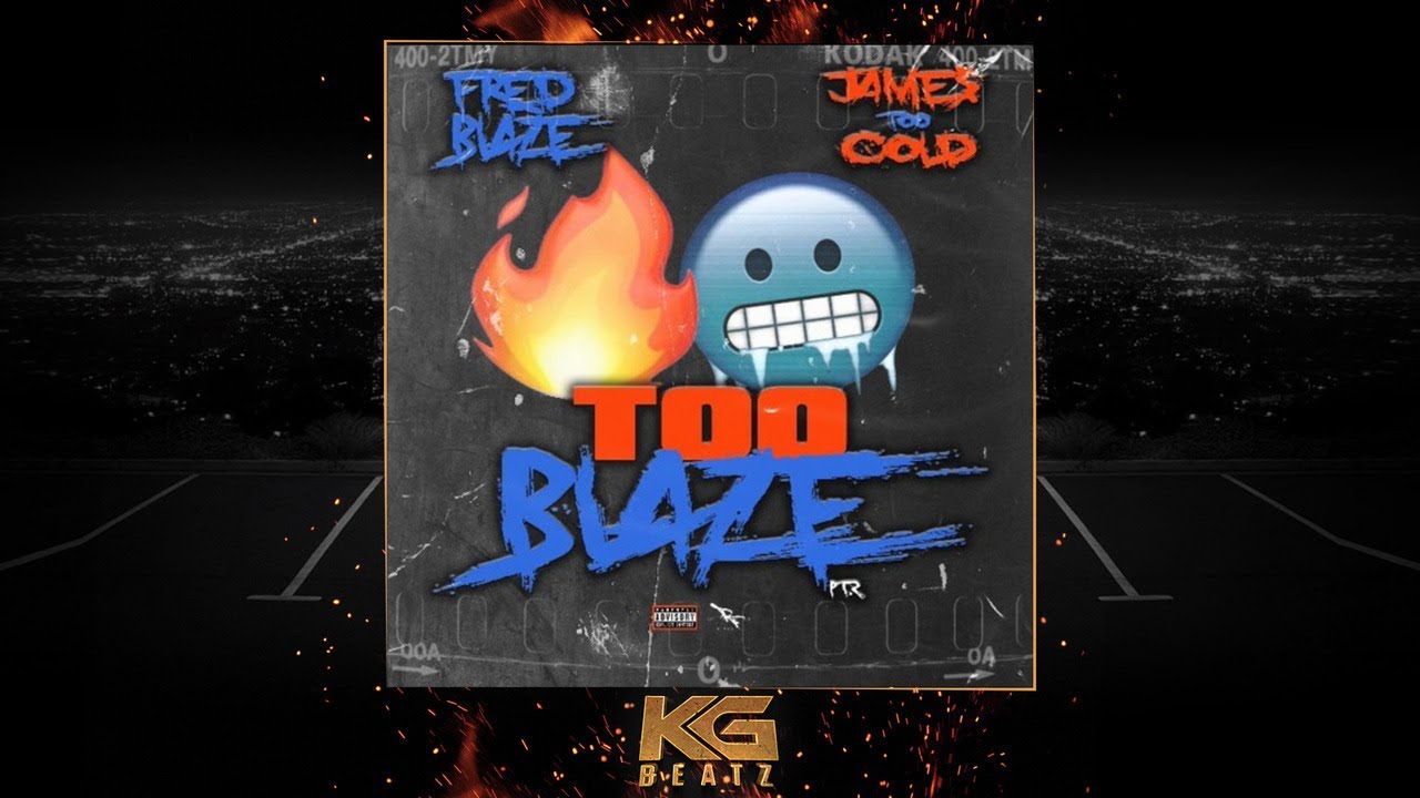 Fred Blaze x Jame$TooCold - TooBlaze Pt. 2 [New 2020]