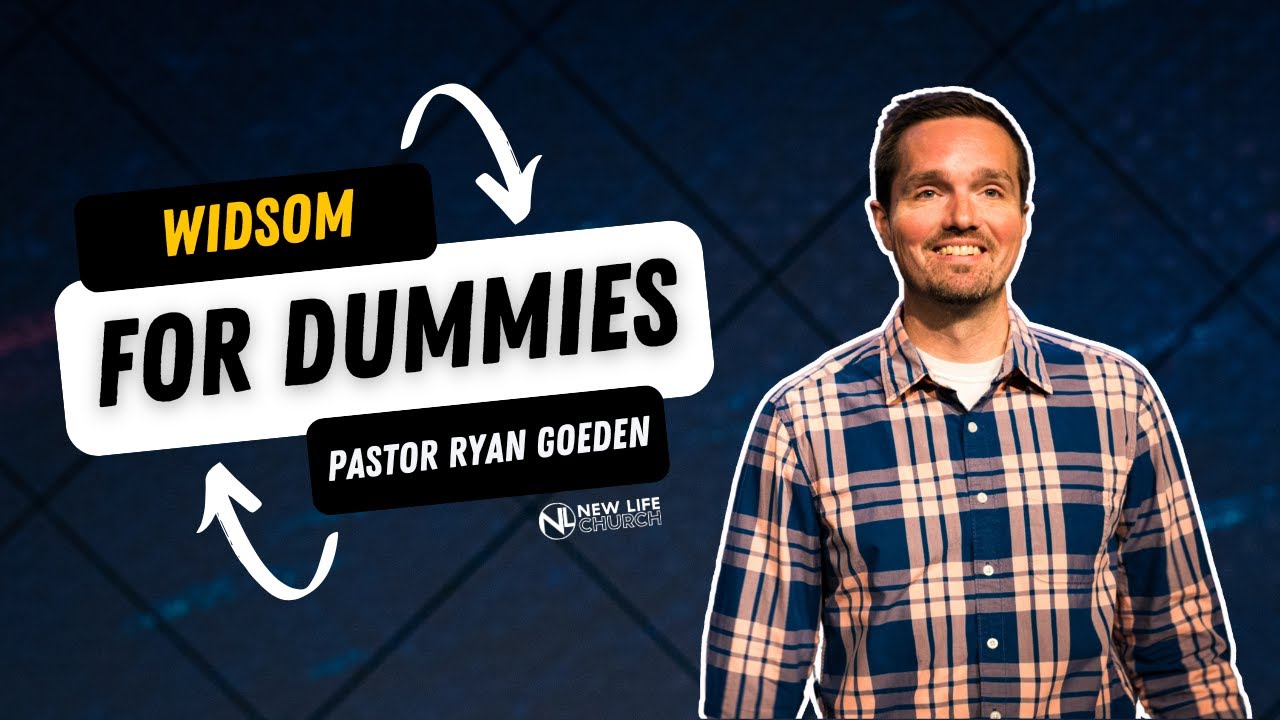 Wisdom for Dummies | Ryan Goeden | January 5, 2025