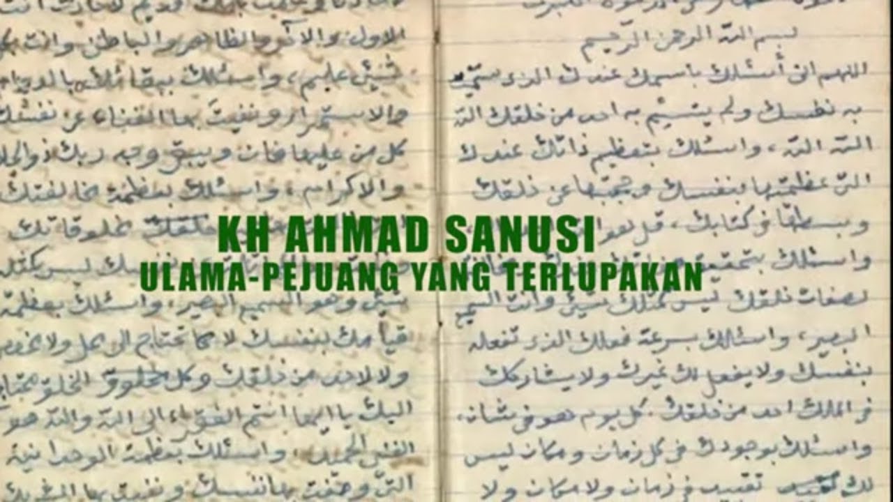 Melawan Lupa - KH Ahmad Sanusi: Ulama-Pejuang yang Terlupakan